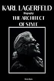 Karl Lagerfeld Biography: The Architect of Style