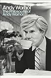 The Philosophy of Andy Warhol: from A to B and back again (Penguin Modern...