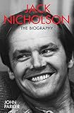 Jack Nicholson - The Biography: The Biography